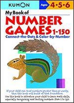 My Book Of Number Games, 1-150 (kumon Workbooks)