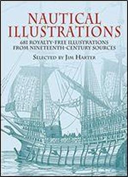 Nautical Illustrations: 681 Royalty-free Illustrations From Nineteenth-century Sources
