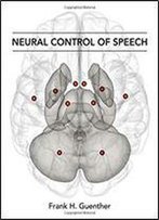 Neural Control Of Speech