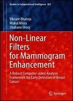 Non-Linear Filters For Mammogram Enhancement: A Robust Computer-Aided Analysis Framework For Early Detection Of Breast Cancer