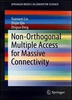 Non-Orthogonal Multiple Access For Massive Connectivity