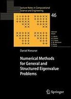 Numerical Methods For General And Structured Eigenvalue Problems (Lecture Notes In Computational Science And Engineering)