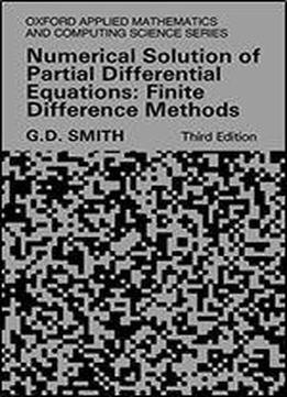 Numerical Solution Of Partial Differential Equations: Finite Difference Methods