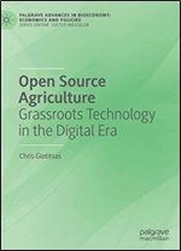 Open Source Agriculture: Grassroots Technology In The Digital Era