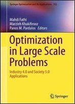 Optimization In Large Scale Problems: Industry 4.0 And Society 5.0 Applications