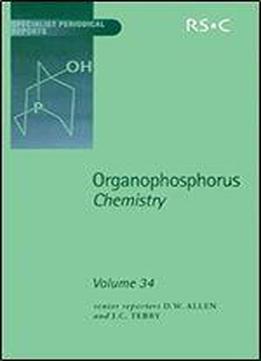 Organophosphorus Chemistry: Volume 34 (specialist Periodical Reports)