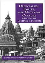 Orientalism, Empire And National Culture