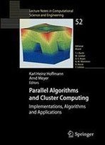 Parallel Algorithms And Cluster Computing: Implementations, Algorithms And Applications