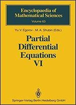 Partial Differential Equations Vi: Elliptic And Parabolic Operators (encyclopaedia Of Mathematical Sciences) (v. 6)