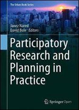 Participatory Research And Planning In Practice (the Urban Book Series)
