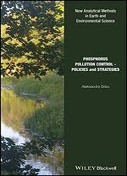 Phosphorus Pollution Control: Policies And Strategies