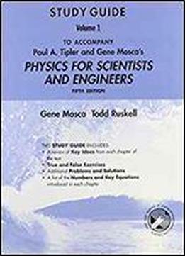 Physics For Scientists And Engineers Study Guide, Volume 1