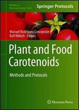 Plant And Food Carotenoids: Methods And Protocols