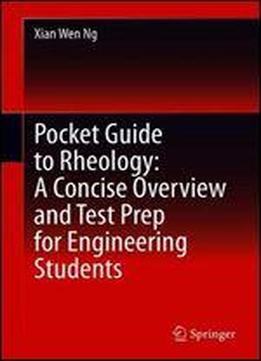 Pocket Guide To Rheology: A Concise Overview And Test Prep For Engineering Students