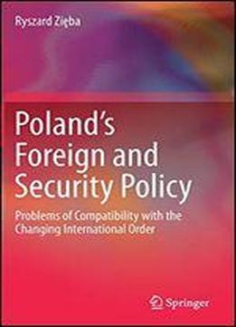 Polands Foreign And Security Policy: Problems Of Compatibility With The Changing International Order
