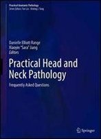 Practical Head And Neck Pathology: Frequently Asked Questions