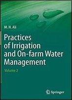 Practices Of Irrigation & On-Farm Water Management: Volume 2