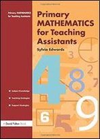 Primary Mathematics For Teaching Assistants