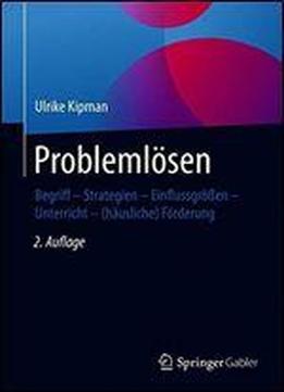Problemlsen: Begriff Strategien Einflussgren Unterricht (husliche) Frderung