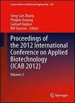 Proceedings Of The 2012 International Conference On Applied Biotechnology (Icab 2012): Volume 2 (Lecture Notes In Electrical Engineering)