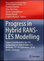 Progress In Hybrid Rans-Les Modelling: Papers Contributed To The 7th Symposium On Hybrid Rans-Les Methods, 17-19 September, 2018, Berlin, Germany