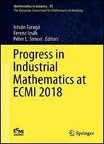 Progress In Industrial Mathematics At Ecmi 2018