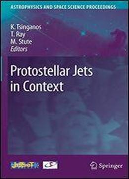 Protostellar Jets In Context