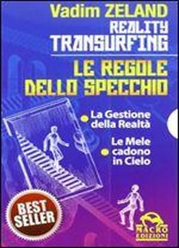 Reality Transurfing. Le Regole Dello Specchio: La Gestione Della Realt-le Mele Cadono In Cielo