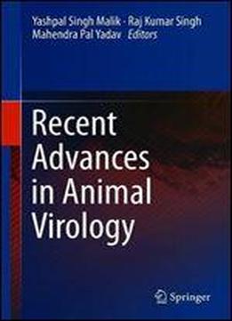 Recent Advances In Animal Virology