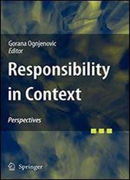 Responsibility In Context: Perspectives