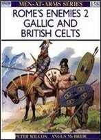 Rome's Enemies (2): Gallic & British Celts (Men-At-Arms Series 158)