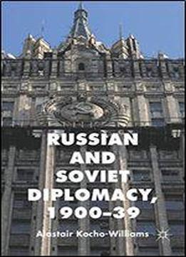 Russian And Soviet Diplomacy, 1900-39