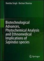 Sapindus Species: Biotechnological, Phytochemical And Pharmacological Advances