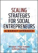 Scaling Strategies For Social Entrepreneurs: A Negotiation Approach