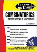 Schaum's Outline Of Theory And Problems Of Combinatorics Including Concepts Of Graph Theory