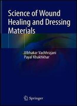 Science Of Wound Healing And Dressing Materials