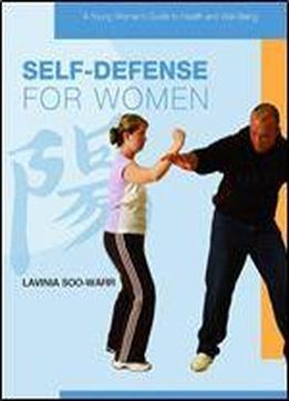 Self-defense For Women (young Woman's Guide To Health And Well-being)