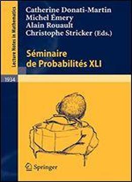 Seminaire De Probabilites Xli: No. 12 (lecture Notes In Mathematics)