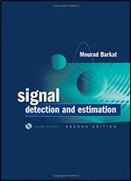 Signal Detection And Estimation (artech House Radar Library)