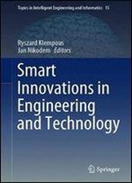 Smart Innovations In Engineering And Technology (Topics In Intelligent Engineering And Informatics)