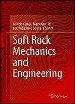 Soft Rock Mechanics And Engineering