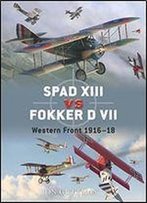 Spad Xiii Vs Fokker D Vii: Western Front 191618