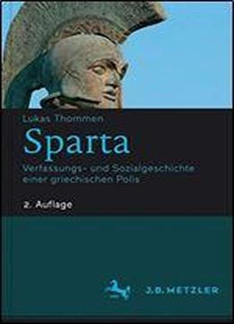 Sparta: Verfassungs- Und Sozialgeschichte Einer Griechischen Polis