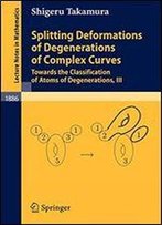 Splitting Deformations Of Degenerations Of Complex Curves: Towards The Classification Of Atoms Of Degenerations, Iii