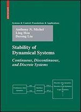 Stability Of Dynamical Systems: Continuous, Discontinuous, And Discrete Systems