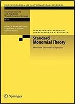 Standard Monomial Theory: Invariant Theoretic Approach (Encyclopaedia Of Mathematical Sciences)