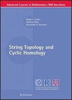 String Topology And Cyclic Homology (Advanced Courses In Mathematics - Crm Barcelona)