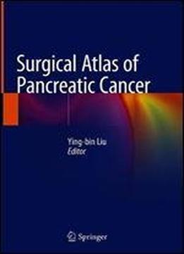Surgical Atlas Of Pancreatic Cancer