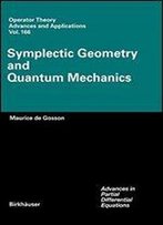 Symplectic Geometry And Quantum Mechanics