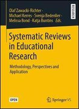 Systematic Reviews In Educational Research: Methodology, Perspectives And Application